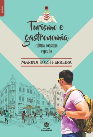 Turismo e gastronomia cultura, consumo e gestão