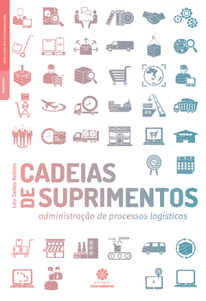 Cadeias de suprimentos: administração de processos logísticos – E-book