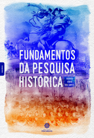 Fundamentos da pesquisa histórica