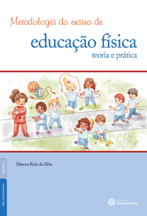 Metodologia do ensino de educação física teoria e prática