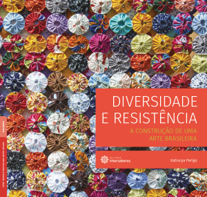 Diversidade e resistência a construção de uma arte brasileira