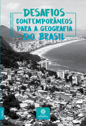Desafios contemporâneos para a Geografia do Brasil
