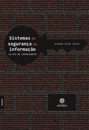 Sistemas de segurança da informação na era do conhecimento