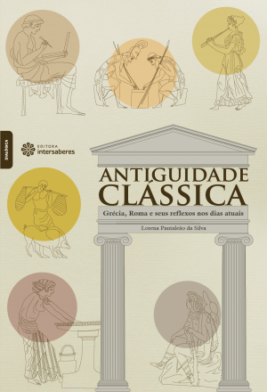 Antiguidade Clássica Grécia, Roma e seus reflexos nos dias atuais