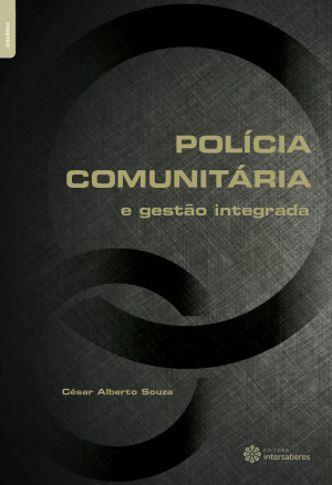 Polícia comunitária e gestão integrada