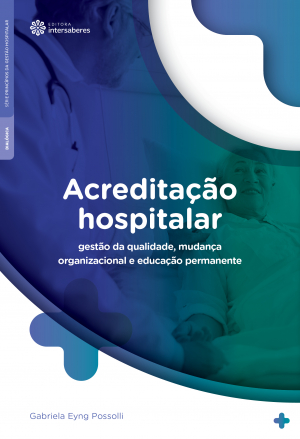 Acreditação hospitalar gestão da qualidade, mudança organizacional e educação permanente