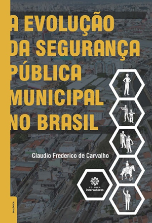 A evolução da segurança pública municipal no Brasil