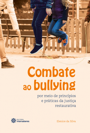 Combate ao bullying por meio de princípios e práticas da justiça restaurativa