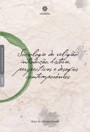 Sociologia da religião introdução, história, perspectivas e desafios contemporâneos