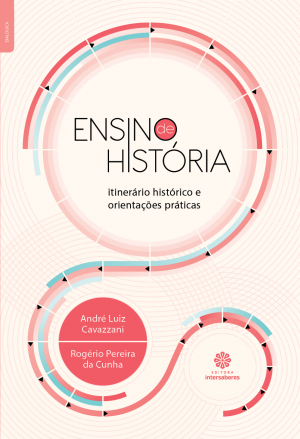 Ensino de história itinerário histórico e orientações práticas
