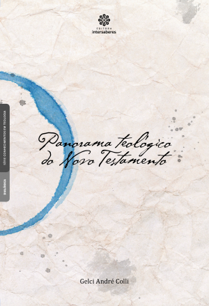 Panorama teológico do Novo Testamento