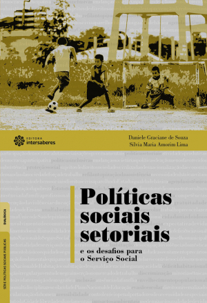 Políticas sociais setoriais e os desafios para o Serviço Social