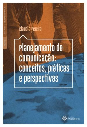 Planejamento de comunicação conceitos, práticas e perspectivas