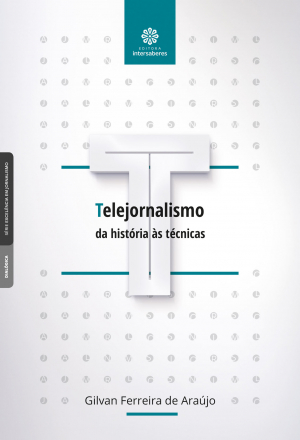 Telejornalismo da história às técnicas