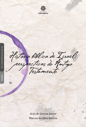 História bíblica de Israel perspectivas do Antigo Testamento