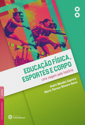 Educação física, esportes e corpo uma viagem pela história