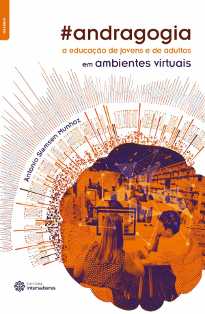 Andragogia a educação de jovens e de adultos em ambientes virtuais