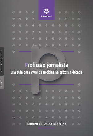 Profissão jornalista um guia para viver de notícias na próxima década