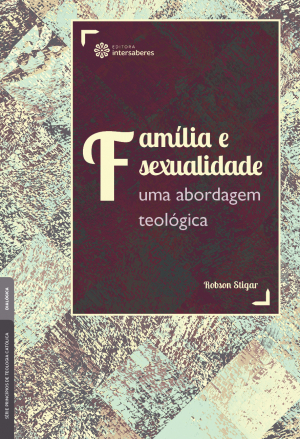 Família e sexualidade uma abordagem teológica