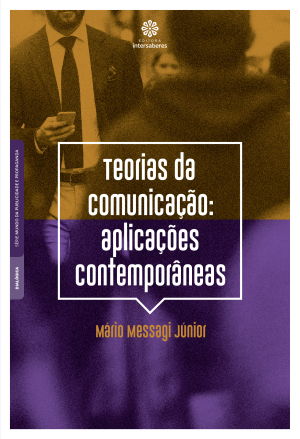 Teorias da comunicação aplicações contemporâneas