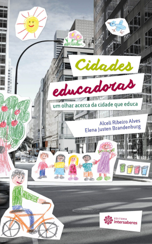 Cidades educadoras um olhar acerca da cidade que educa