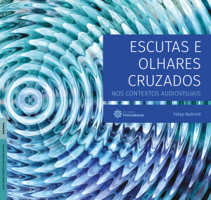Escutas e olhares cruzados nos contextos audiovisuais