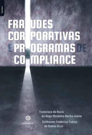 Fraudes corporativas e programas de compliance