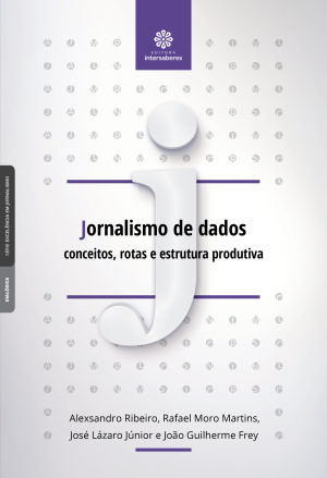 Jornalismo de dados Conceitos, rotas e estrutura produtiva