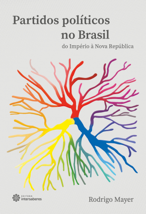 Partidos políticos no Brasil Do império à nova república