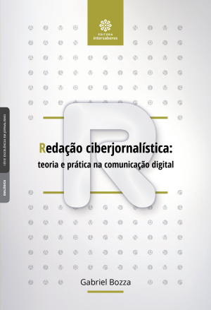Redação ciberjornalística Teoria e prática na comunicação digital