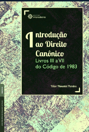 Introdução ao Direito Canônico Livros III a VII do Código de 1983
