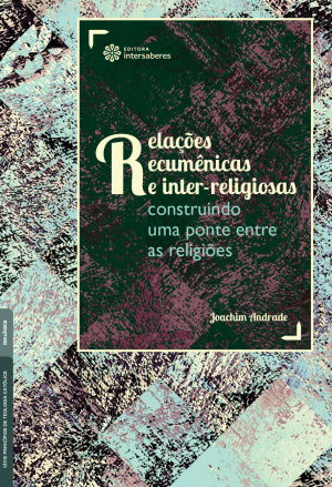 Relações ecumênicas e inter-religiosas construindo uma ponte entre as religiões