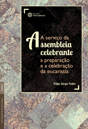 A serviço da assembleia celebrante a preparação e a celebração da eucaristia