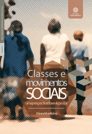 Classes e movimentos sociais: uma perspectiva do serviço social - E-book