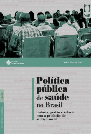 Política pública de saúde no Brasil história, gestão e relação com a profissão do serviço social