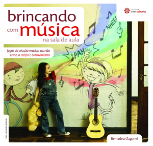 Brincando com música na sala de aula jogos de criação musical usando a voz, o corpo e o movimento