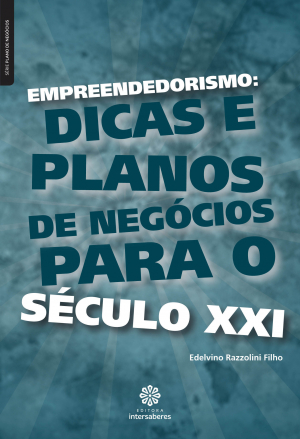Empreendedorismo dicas e planos de negócios para o século XXI