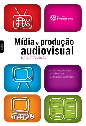 Mídia e produção audiovisual uma introdução