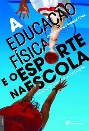 A educação física e o esporte na escola cotidiano, saberes e formação