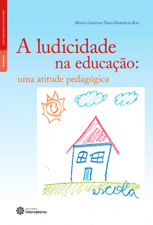 A ludicidade na educação uma atitude pedagógica