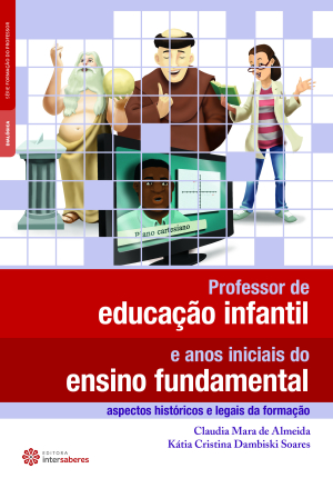 Professor de educação infantil e anos iniciais do ensino fundamental aspectos históricos e legais da formação
