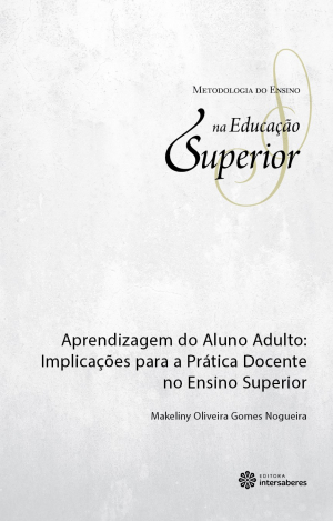 Aprendizagem do aluno adulto implicações para a prática docente no ensino superior