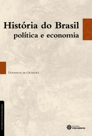 História do Brasil política e economia