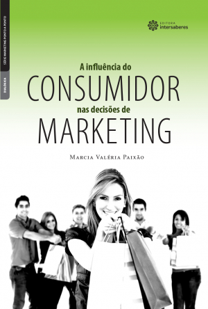 A influência do consumidor nas decisões de marketing