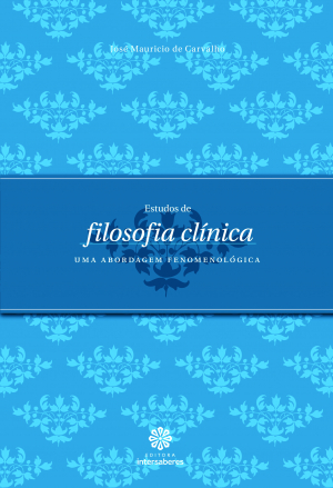 Estudos de filosofia clínica uma abordagem fenomenológica