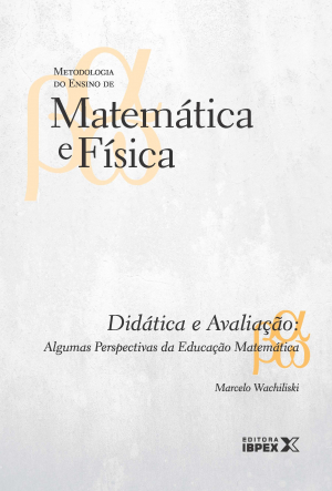 Didática e avaliação algumas perspectivas da educação matemática