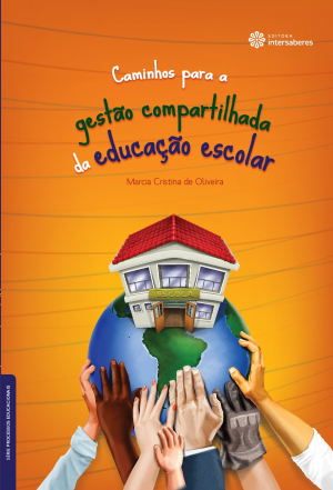 Caminhos para a gestão compartilhada da educação escolar – E-book