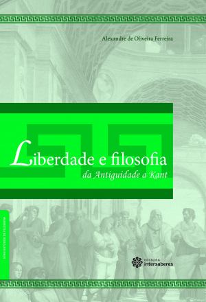 Liberdade e filosofia da antiguidade a Kant