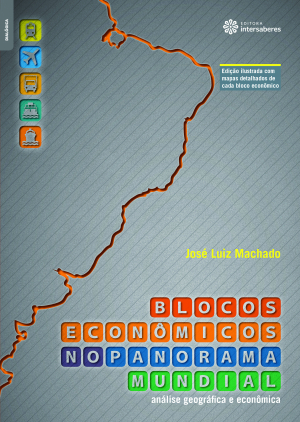 Blocos econômicos no panorama mundial: análise geográfica e econômica – E-book