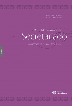 Manual do Profissional de Secretariado Conhecendo as técnicas secretariais